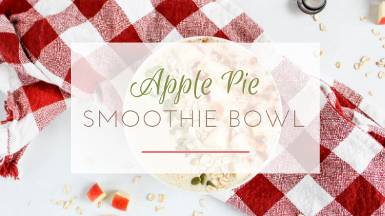 apple pie smoothie bowl with apples cinnamon apple cider greek yogurt