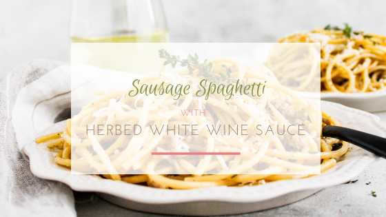 sausage spaghetti herbed white wine sauce